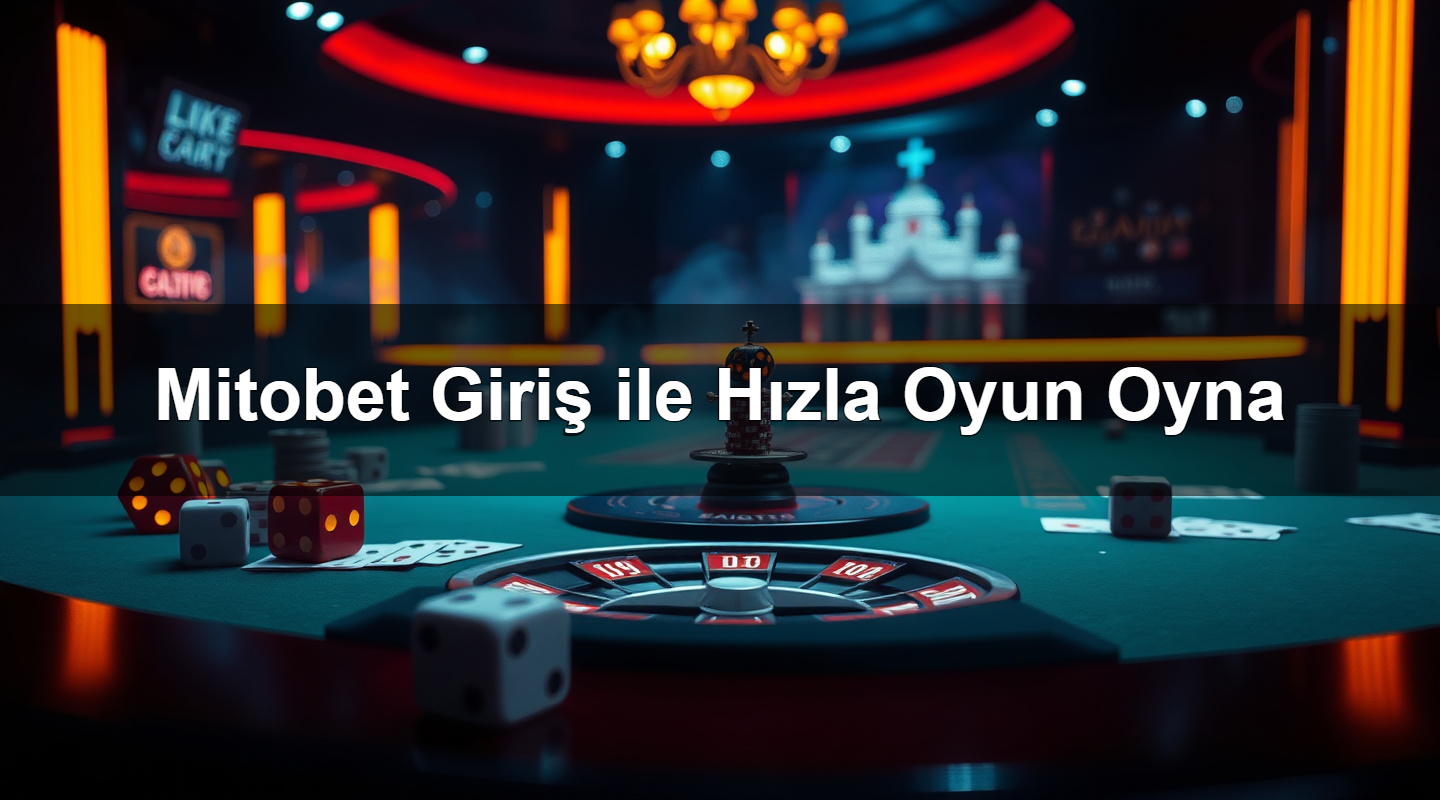 mitobet giri ile h zla oyun oyna 1780928735239